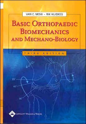 Basic Orthopaedic Biomechanics And Mechanobiology, 3th edition