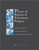 Primer of Robotic & Telerobotic Surgery