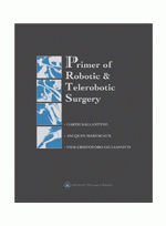 Primer of Robotic & Telerobotic Surgery