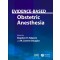 Evidence-Based Obstetric Anaesthesia
