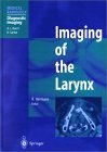 Imaging of the Larynx (Medical Radiology)