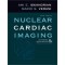 Nuclear Cardiac Imaging: Principles and Applications3th