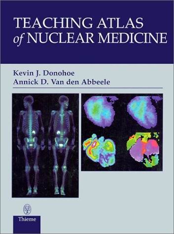 Teaching Atlas of Nuclear Medicine