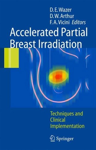 Accelerated Partial Breast Irradiation : Techniques and Clinical Implementation