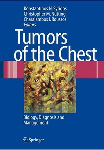 Tumors of the Chest : Biology, Diagnosis and Management