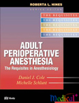 Adult Perioperative Anesthesia:The Requisites in Anesthesiology(Requisites in Anesthesia Series)