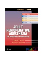 Adult Perioperative Anesthesia:The Requisites in Anesthesiology(Requisites in Anesthesia Series)