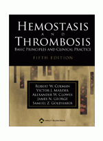 Hemostasis and Thrombosis : Basic Principles and Clinical Practice, 5th edition