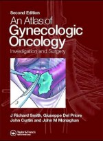 Atlas Of Gynecologic Oncology: Investigation And Surgery, 2th Rev edition