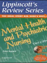 Lippincotts Review Series : Mental Health and Psychiatric Nursing (3rd ed )