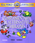 Real World Nursing Survival Guide: Complementary and Alternative Therapies
