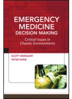 Emergency Medicine Decision Making: Critical Issues in Chaotic Environments
