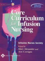 Core Curriculum for Infusion Nursing (3e)