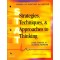 Strategies Techniques and Approaches to Thinking / 2nd ed