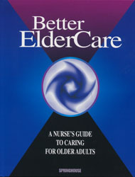 Better Elder Care - A Nurses Guide to Caring for Older Adults