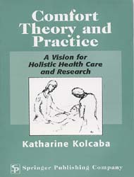 Comfort Theory and Practice: A Vision for Holistic Health Care Research