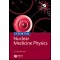 Essentials of Nuclear Medicine Physics,2/e