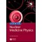 Essentials of Nuclear Medicine Physics,2/e