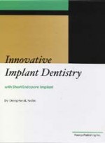 Innovative Implant Dentistry (with Short Endopore Implant)