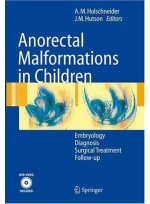 Anorectal Malformations in Children :Embryology, Diagnosis, Surgical Treatment, Follow-up