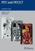 PET and PET/CT : A Clinical Guide