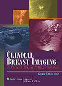 Clinical Breast Imaging : A Patient Focused Teaching Atlas