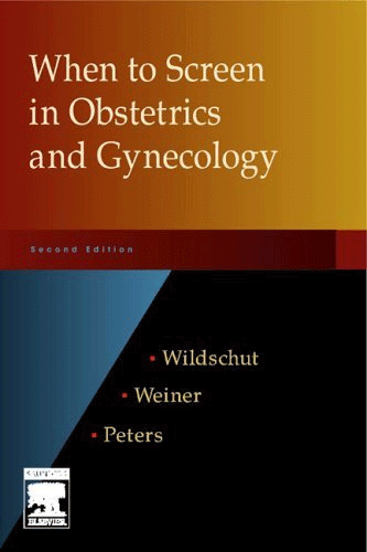 When to Screen in Obstetrics and Gynecology 2/e