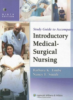 Study Guide to Accompany Timby and Smith\'s Introductory Medical-Surgical Nursing