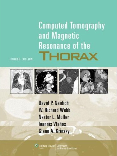 Computed Tomography and Magnetic Resonance of the Thorax, 4/e