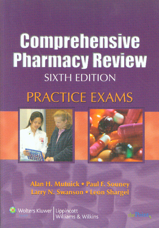 Comprehensive Pharmacy Review Six edtion Practice Exams