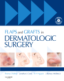 Flaps and Grafts in Dermatologic Surgery-Textbook with DVD