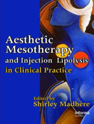 Aesthetic Mesotherapy & Injection Lipolysis in Clinical Practice