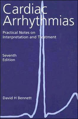 Cardiac Arrhythmias:Practical Notes on Interpretation & Treatment,7/e