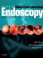 Atlas of Clinical Gastrointestinal Endoscopy, 2/e