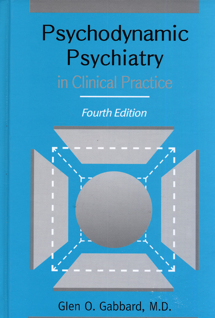 Psychodynamic Psychiatry in Clinical Practice 4th