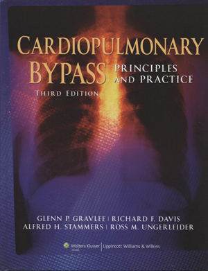 Cardiopulmonary Bypass Principles and Practice , 2/e