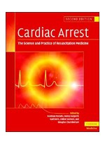 Cardiac Arrest:The Science & Practice of Resuscitation Medicine,2/e