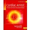 Cardiac Arrest:The Science & Practice of Resuscitation Medicine,2/e