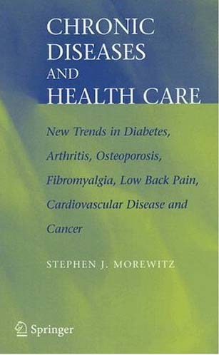 Chronic Diseases and Health Care : New Trends in Diabetes, Arthritis, Osteoporosis, Fibromyalgia..