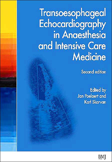 Transoesophageal Echocardiography in Anaesthesia & Intensive Care, 2/e