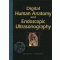 Digital Human Anatomy and Endpscopic Ultrasonography