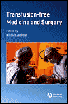 Transfusion-Free Medicine and Surgery