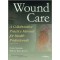 Wound Care- A Collaborative Practice Manual for Health Professionals,3/e