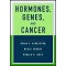 Hormones, Genes, and Cancer