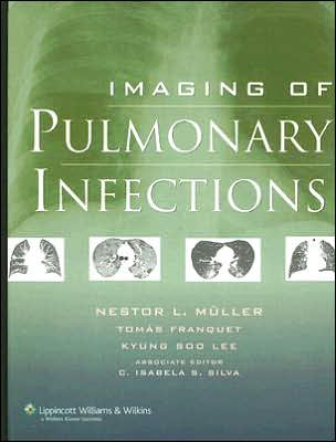 Imaging of Pulmonary Infections:A Fundamental & Clinical Text