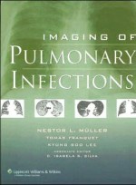 Imaging of Pulmonary Infections:A Fundamental & Clinical Text