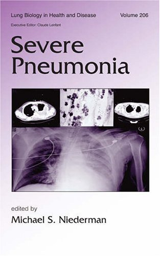 Severe Pneumonia (Lung Biology in Health and Disease)