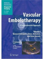 Vascular Embolotherapy : A Comprehensive Approach Volume 1