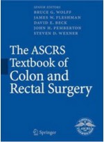 The ASCRS Textbook of Colon & Rectal Surgery