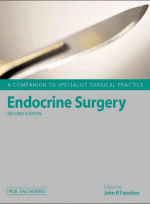 Endocrine Surgery : A Companion to Specialist Surgical Practice